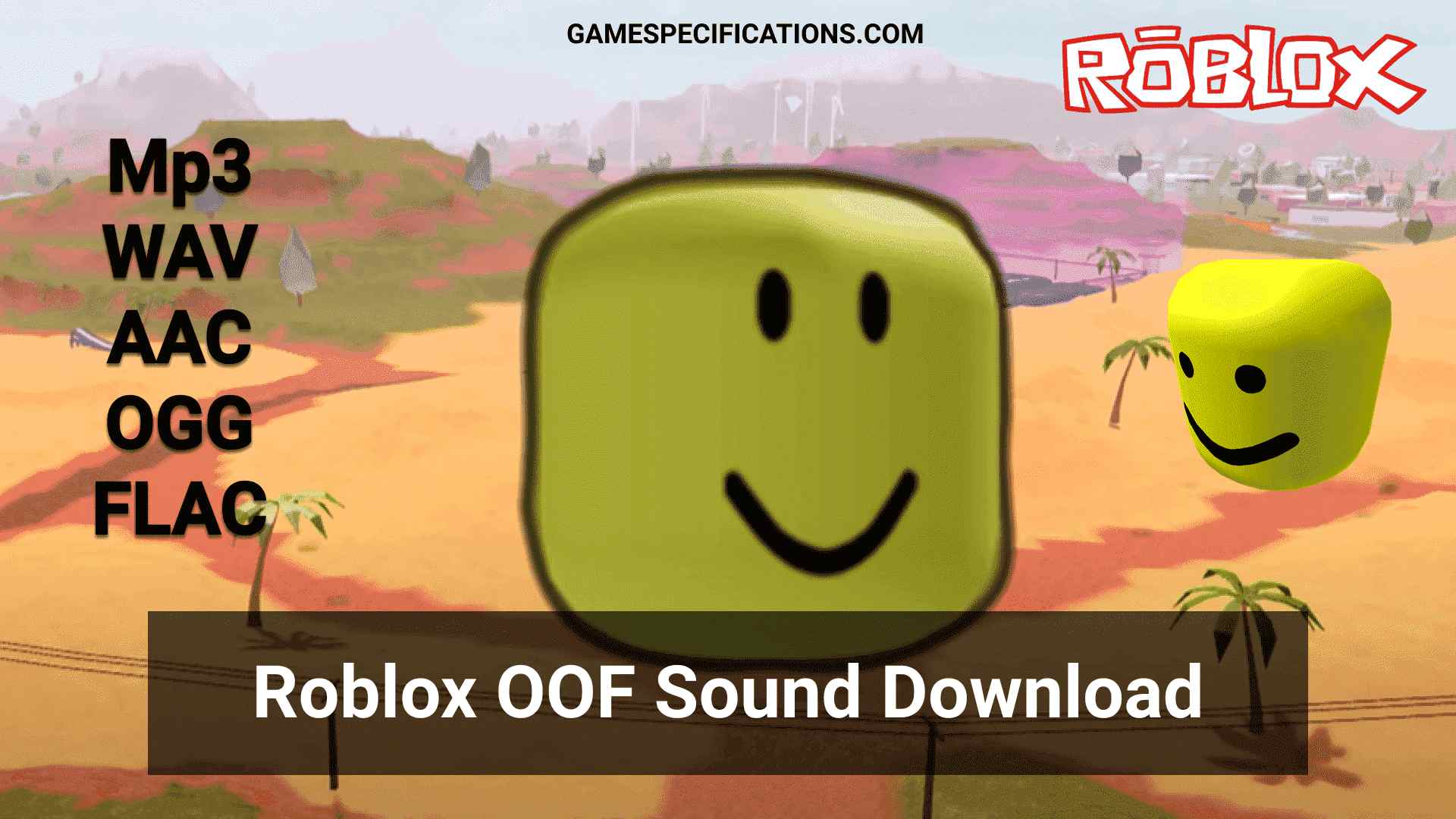 Roblox Oof Sound Download Mp3 Wav Aac Flac And Ogg Game Specifications - download types of oof roblox