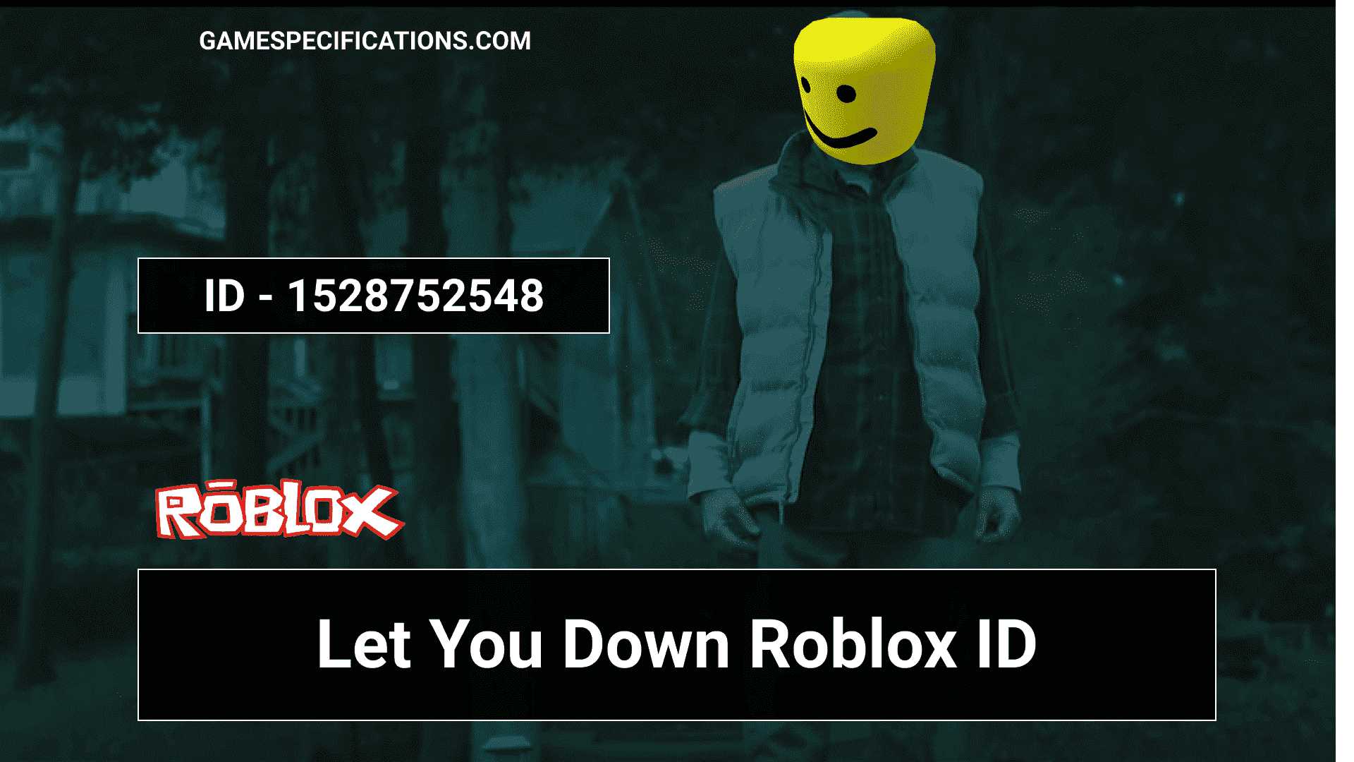 Let You Down Roblox Id Codes To Play The Nf Music 2021 Game Specifications - all my friends are dead roblox code